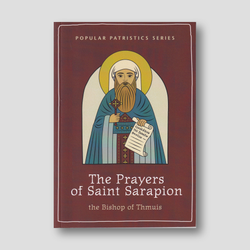 The Prayers of Saint Sarapion: The Bishop of Thmuis — front cover