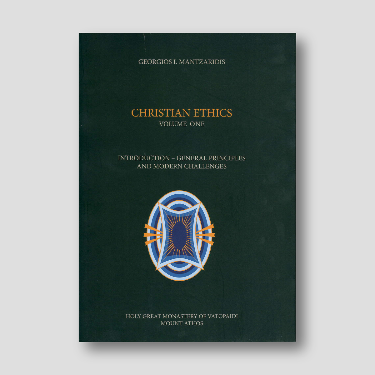 Christian Ethics Volume One: Introduction-General Principles and Modern Challenges — front cover