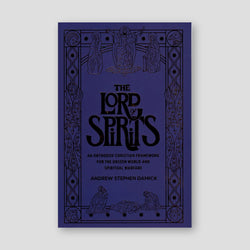 The Lord of Spirits: An Orthodox Christian Framework for the Unseen World and Spiritual Warfare — front cover