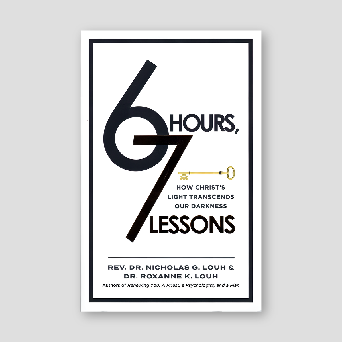 6 Hours, 7 Lessons: How Christ’s Light Transcends Our Darkness — front cover