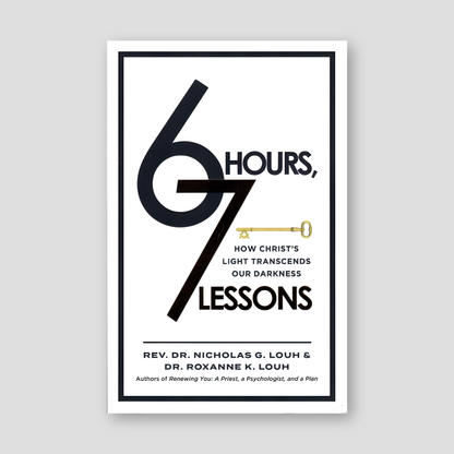 6 Hours, 7 Lessons: How Christ’s Light Transcends Our Darkness — front cover