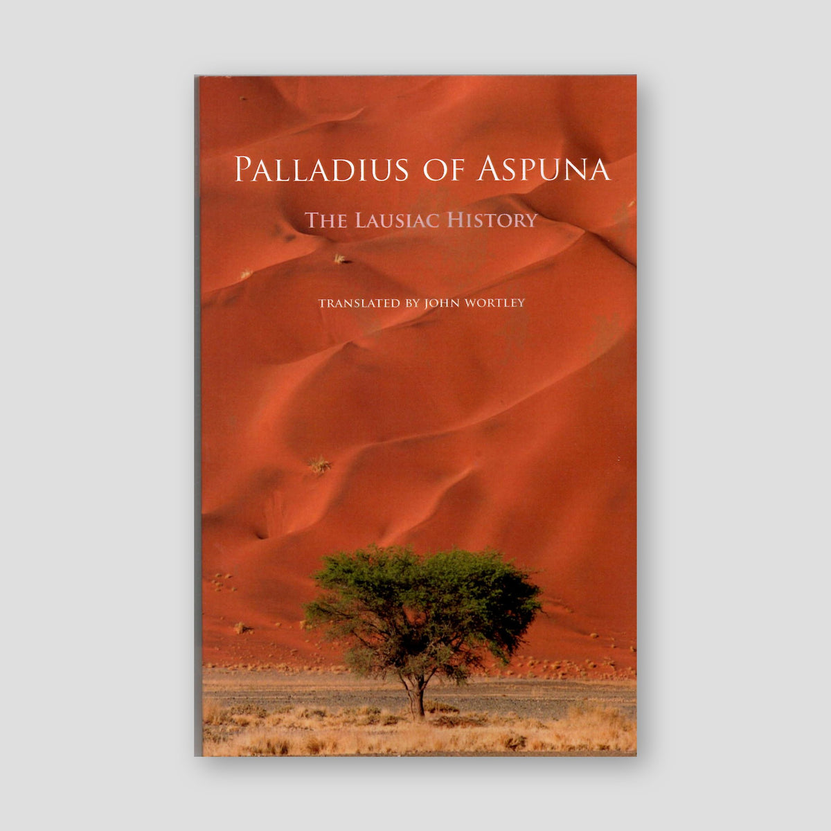 Palladius of Aspuna - The Lausiac History — front cover