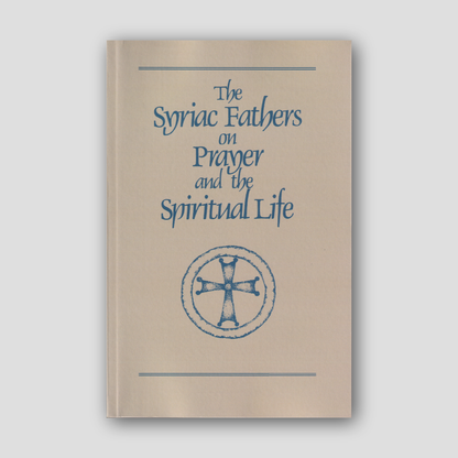 The Syriac Fathers on Prayer and the Spiritual Life — front cover