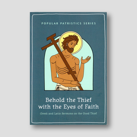 Behold the Thief with the Eyes of Faith — front cover