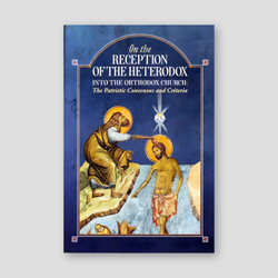 On the Reception of the Heterodox into the Orthodox Church — front cover
