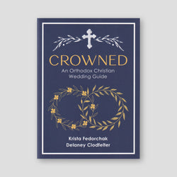 Crowned: An Orthodox Christian Wedding Guide — front cover