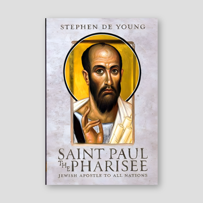 Saint Paul the Pharisee: Jewish Apostle to All Nations — front cover
