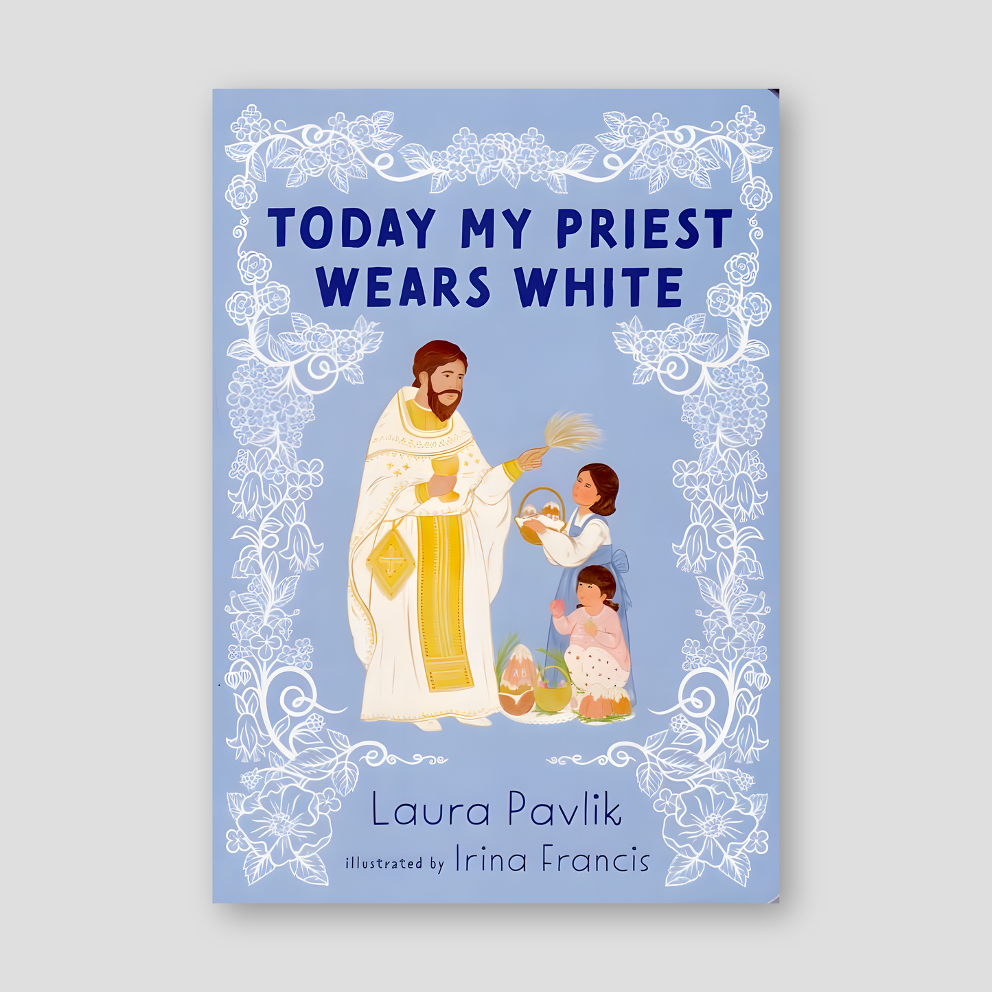 Today My Priest Wears White (board book) — front cover