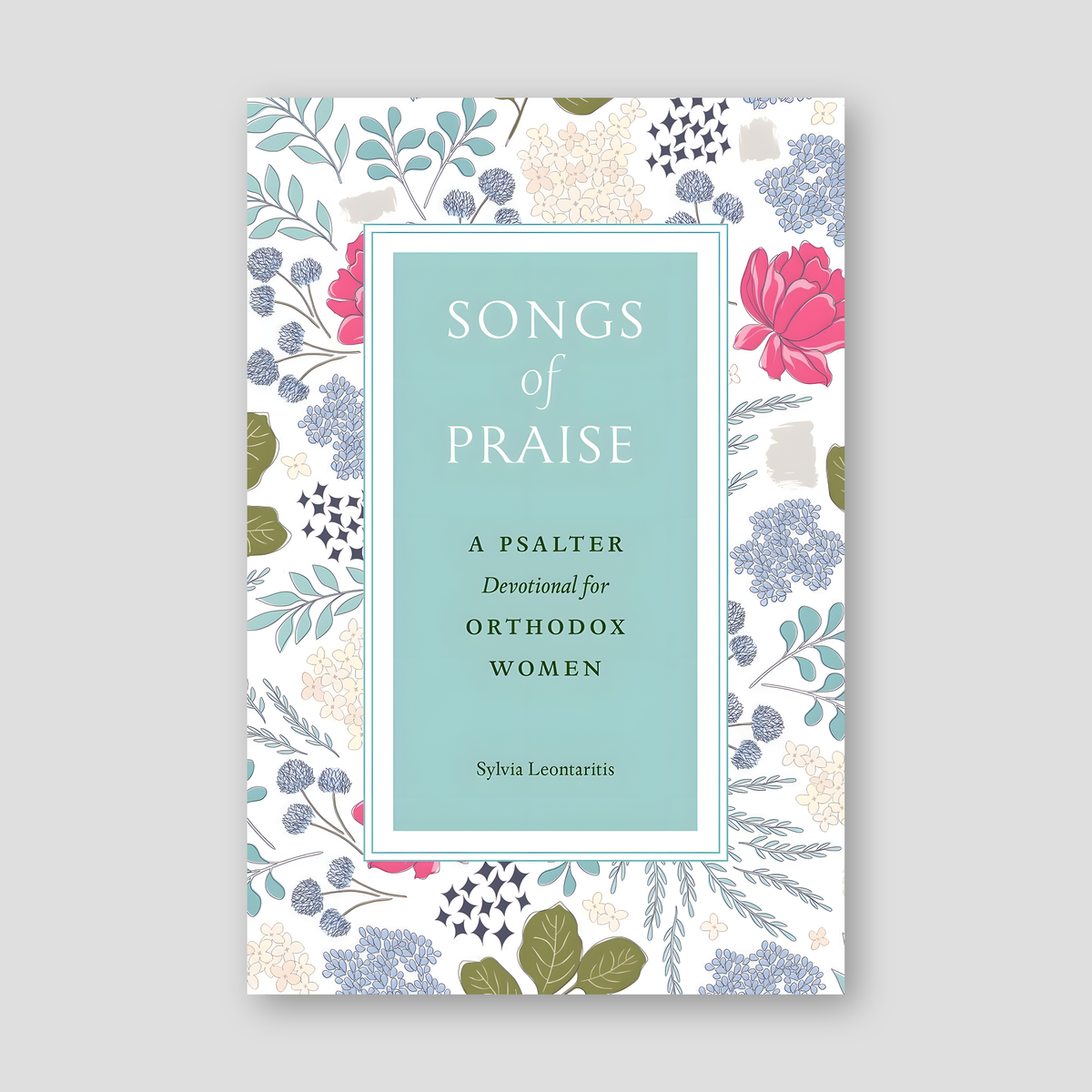 Songs of Praise: A Psalter Devotional for Orthodox Women — front cover