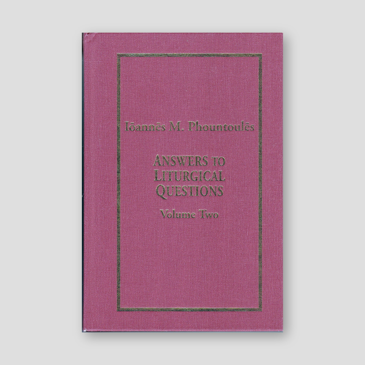 Answers to Liturgical Questions: Volume 2 - Questions and Answers 151-300 — front cover