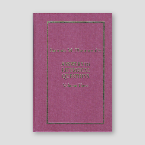 Answers to Liturgical Questions: Volume 3 - Questions and Answers 301-400 — front cover