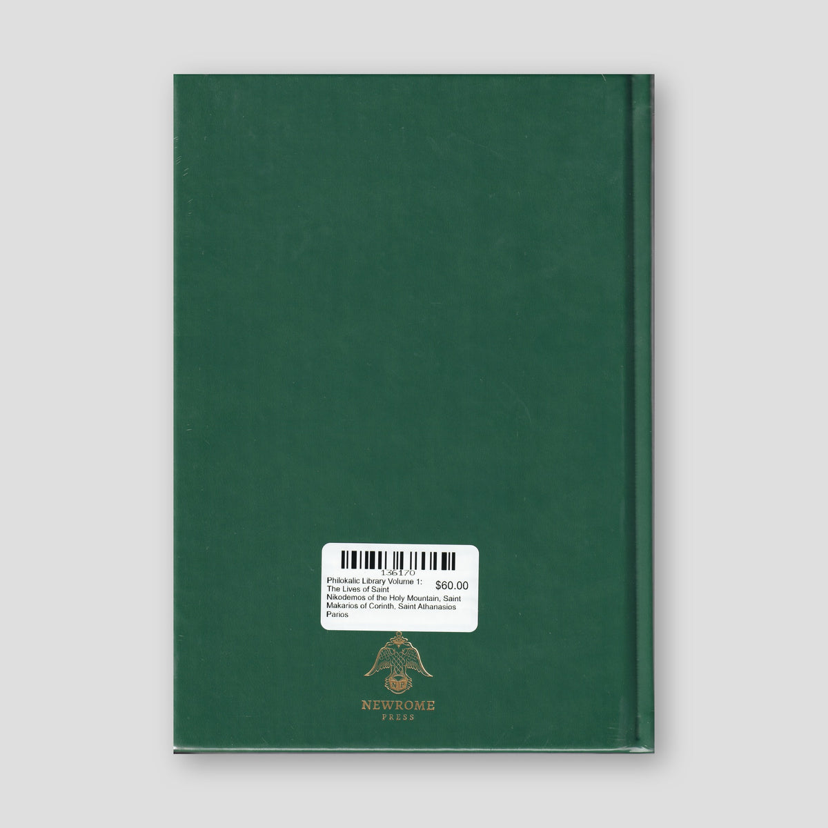 Philokalic Library Volume 1: The Lives of Saint Nikodemos of the Holy Mountain, Saint Makarios of Corinth, Saint Athanasios Parios — back cover
