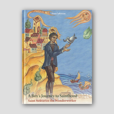A Boy's Journey to Sainthood: Saint Nektarios the Wonderworker — front cover