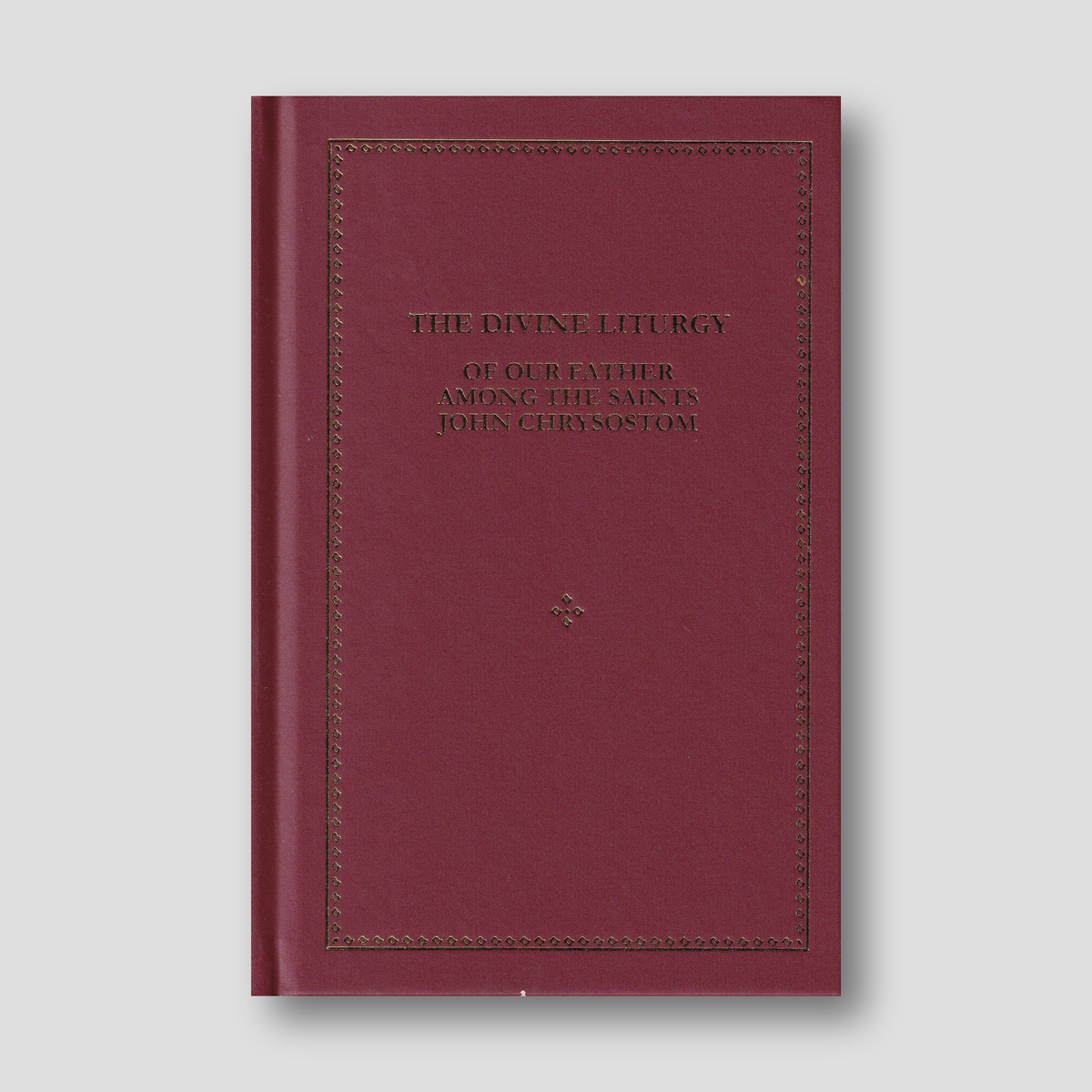 The Divine Liturgy of our Father among the Saints St John Chrysostom (Large) — front cover