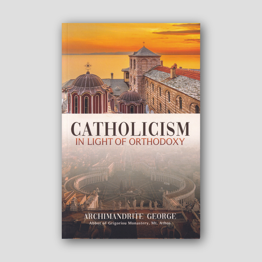 Catholicism in Light of Orthodoxy — front cover
