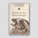 Biblical Piety and Prayer — front cover