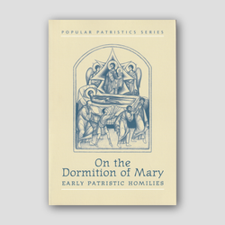 On the Dormition Of Mary: Early Patristic Homilies — front cover