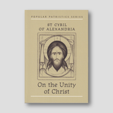 On the Unity of Christ - St Cyril of Alexandria — front cover