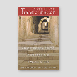 Steps of Transformation: An Orthodox Priest Explores the Twelve Steps — front cover