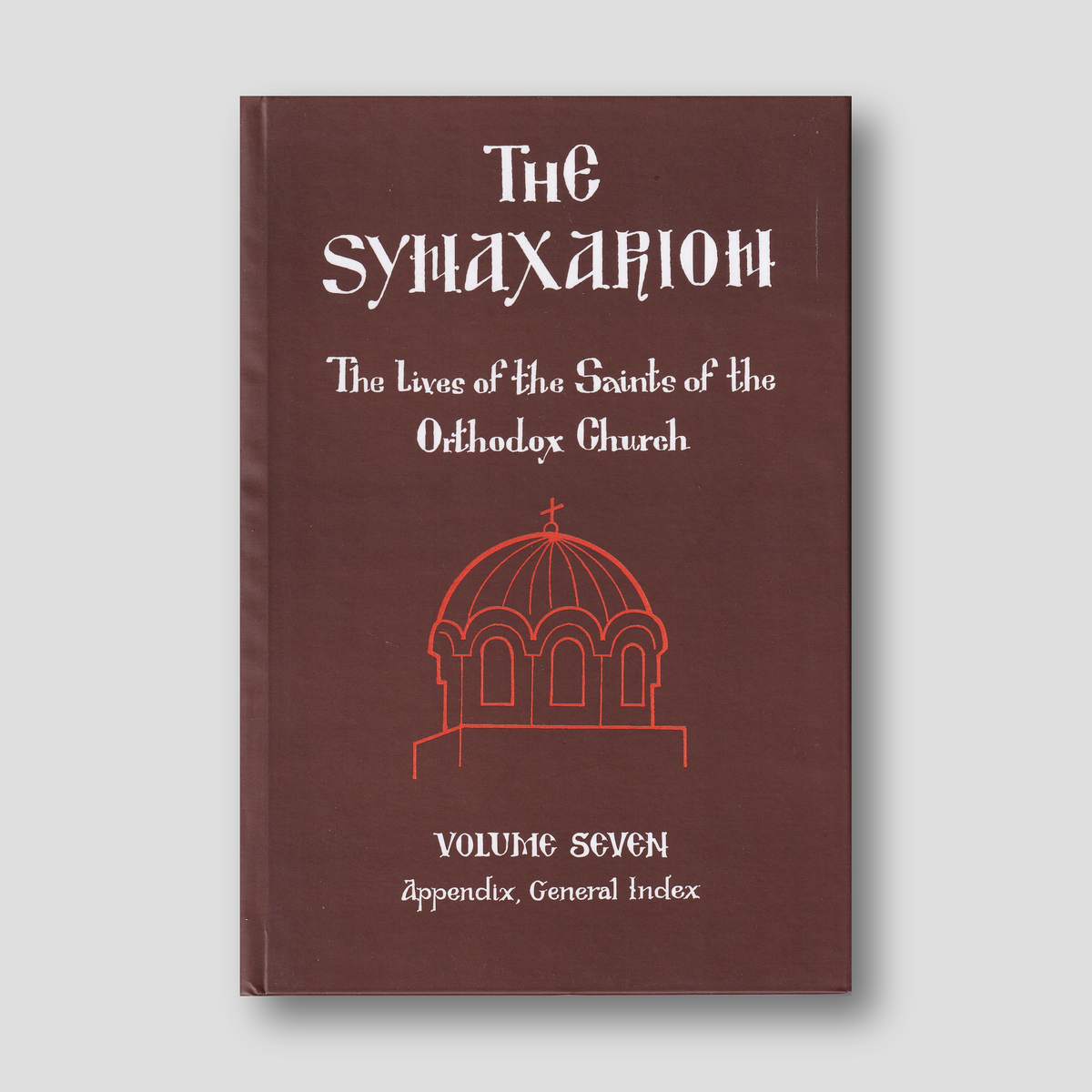 The Synaxarion: The Lives of the Saints of the Orthodox Church Index (Volume 7) — front cover
