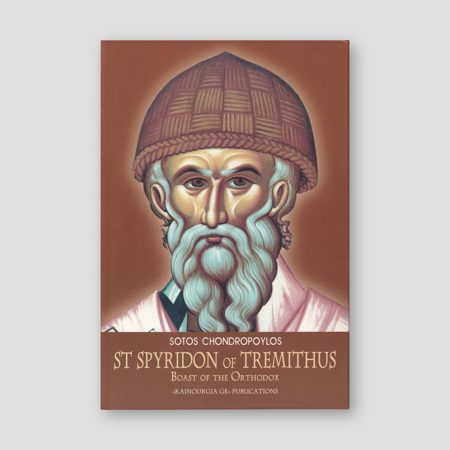 Saint Spyridon of Tremithus: Boast of the Orthodox — front cover
