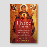 Three Prayers: The Lord's Prayer, O Heavenly King, the Prayer of St Ephraim — front cover