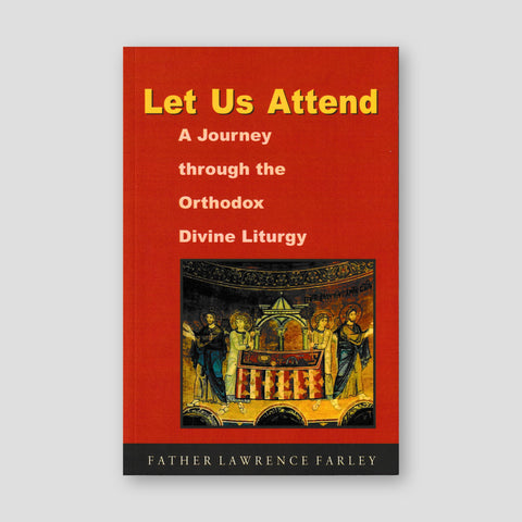 Let Us Attend: A Journey through the Orthodox Liturgy — front cover