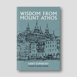 Wisdom from Mount Athos: The Writings of Staretz Silouan, 1866-1938 — front cover