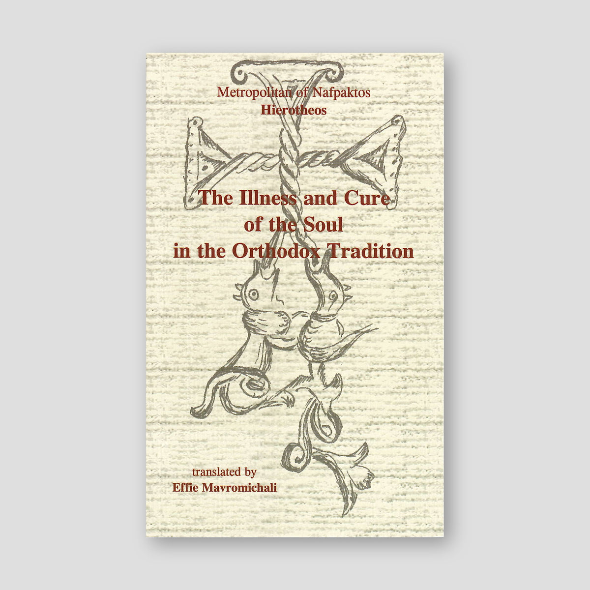 The Illness and Cure of the Soul in the Orthodox Tradition — front cover