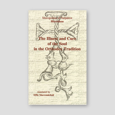 The Illness and Cure of the Soul in the Orthodox Tradition — front cover
