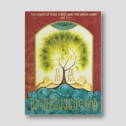 The Incarnate God: The Feasts of Jesus Christ and the Virgin Mary (2 Volume Set) — front cover