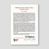 Children in the Church Today: an Orthodox Perspective — back cover