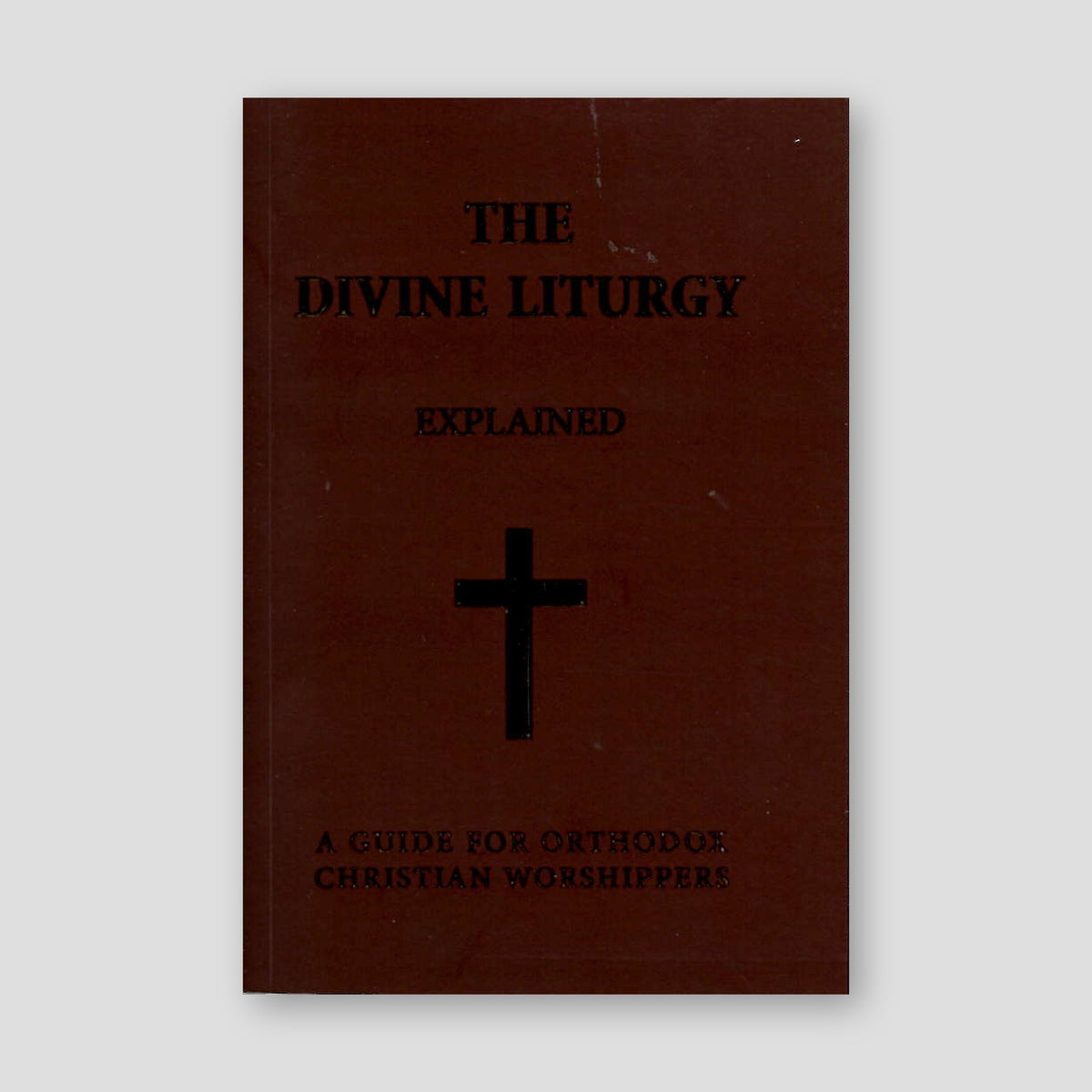 The Divine Liturgy (Explained) — front cover