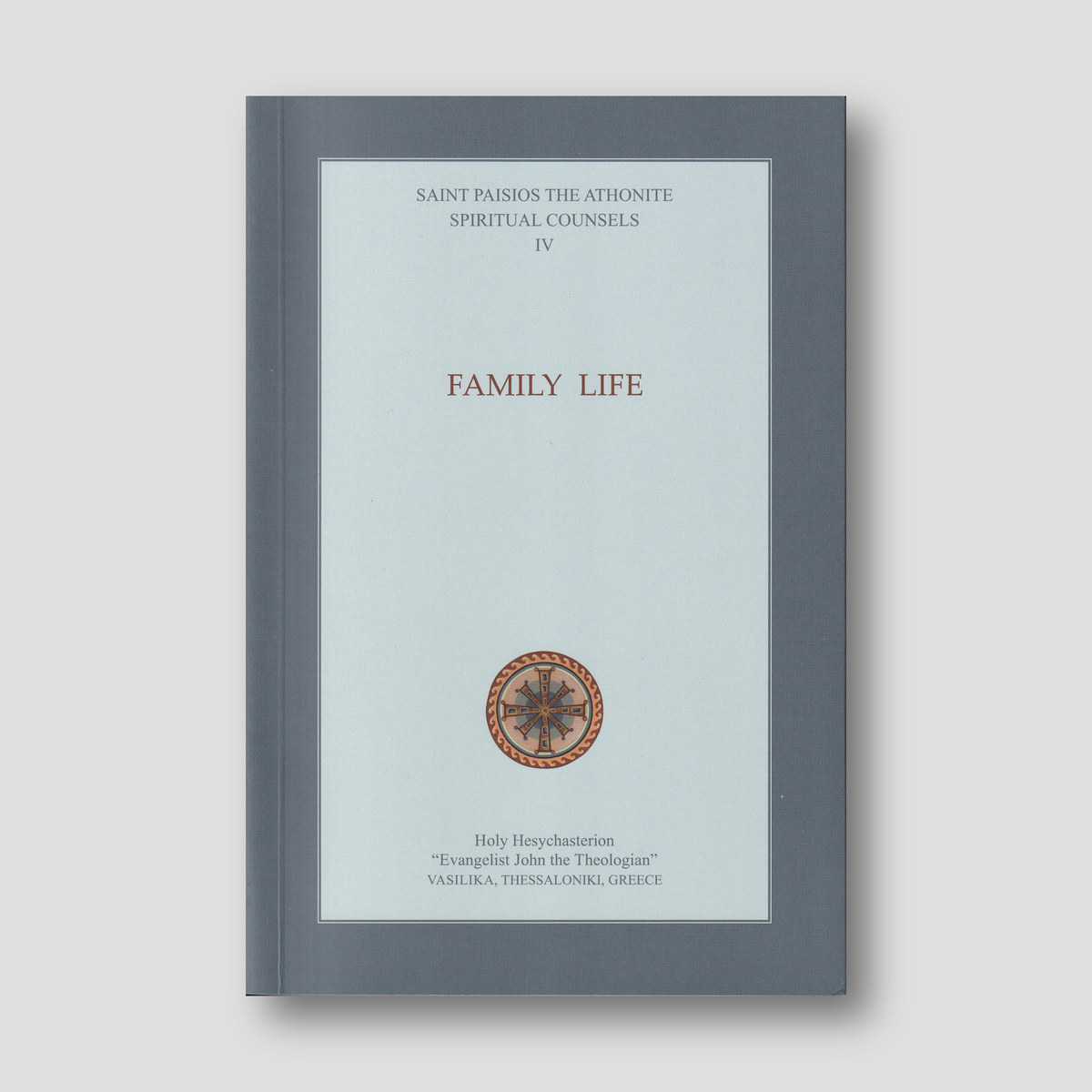 Spiritual Counsels IV: Family Life — front cover