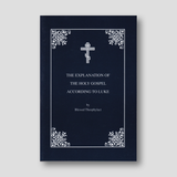 The Explanation of the Gospel according to Luke by Blessed Theophylact — front cover