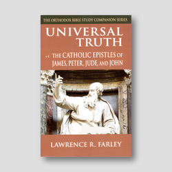 Universal Truth: The Catholic Epistles of James, Peter, Jude, and John — front cover