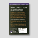 Shepherding the Flock: The Pastoral Epistles of Saint Paul the Apostle to Timothy and Titus — back cover