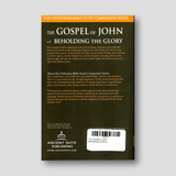 The Gospel of John: Beholding the Glory — back cover