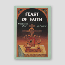 The Feast of Faith — front cover
