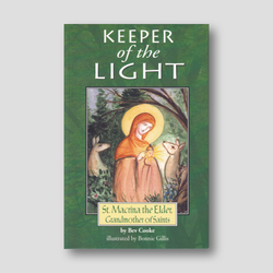 Keeper of the Light: St. Macrina the Elder, Grandmother of Saints — front cover