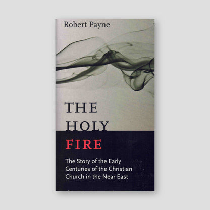 The Holy Fire: The Story of the Fathers of the Eastern Church — front cover