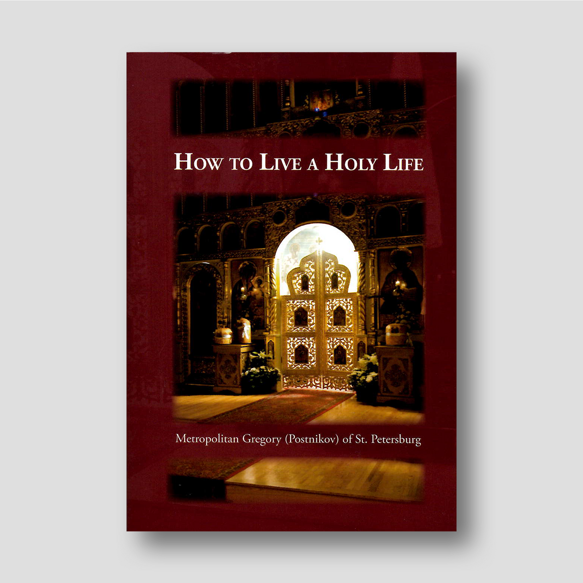 How to Live a Holy Life