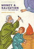 Money & Salvation: An Invitation to the Good Way