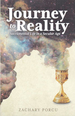 Journey to Reality: Sacramental Life in a Secular Age