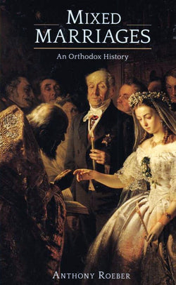 Mixed Marriage: An Orthodox History