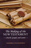 The Making of the New Testament: Church, Gospel and Canon