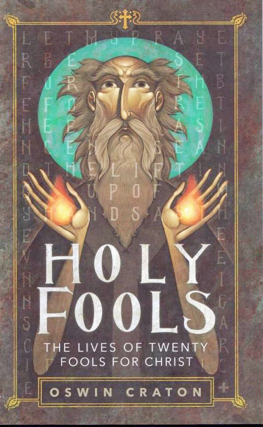 Holy Fools: The Lives of Twenty Fools for Christ
