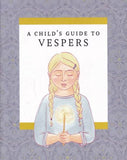 A Child's Guide to Vespers
