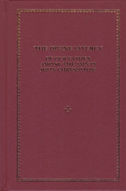 The Divine Liturgy of our Father among the Saints St John Chrysostom (Large)