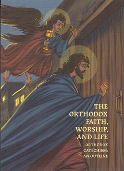The Orthodox Faith, Worship, and Life